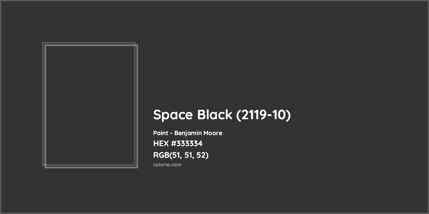 HEX #333334 Space Black (2119-10) Paint Benjamin Moore - Color Code