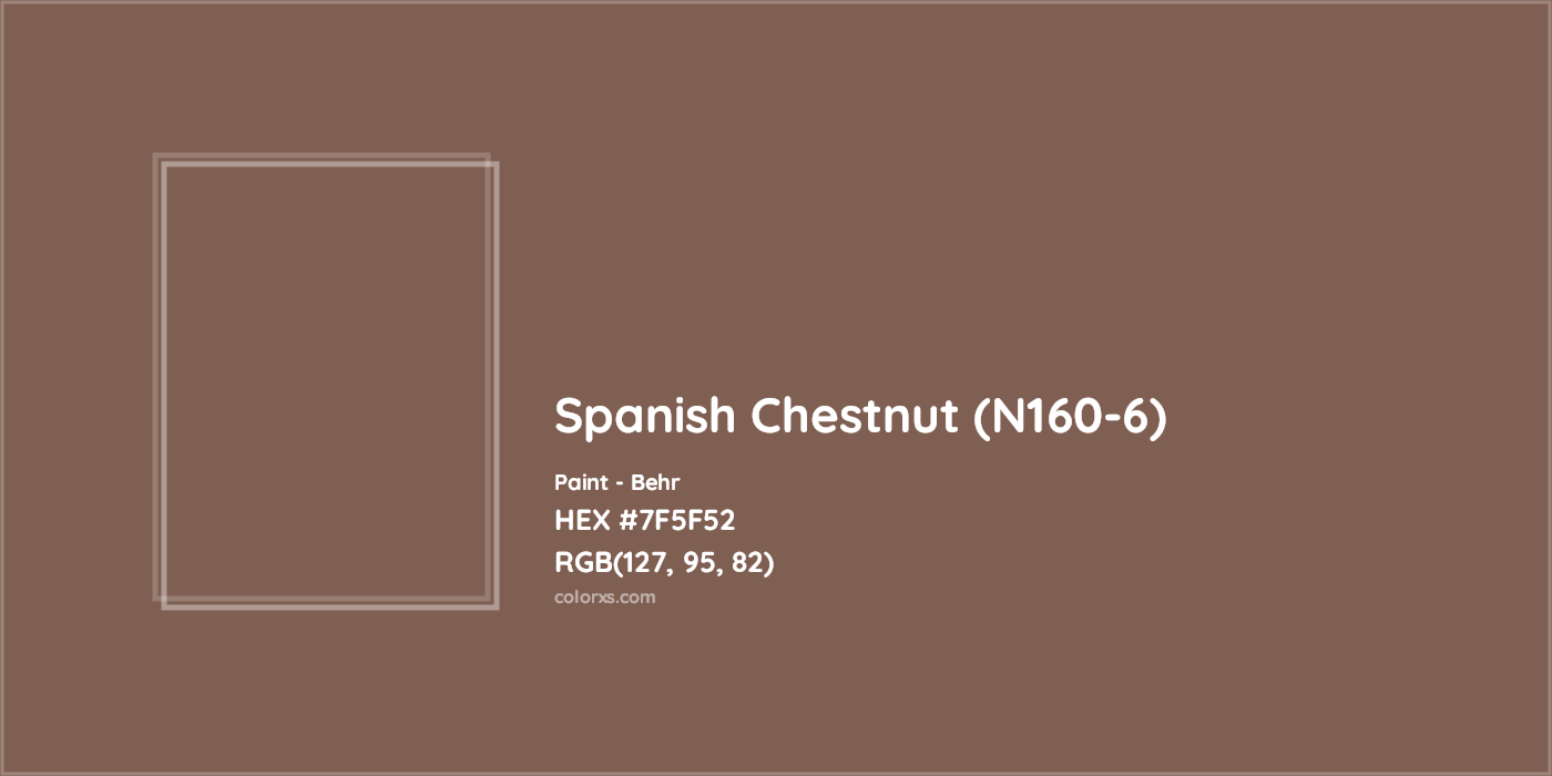 HEX #7F5F52 Spanish Chestnut (N160-6) Paint Behr - Color Code