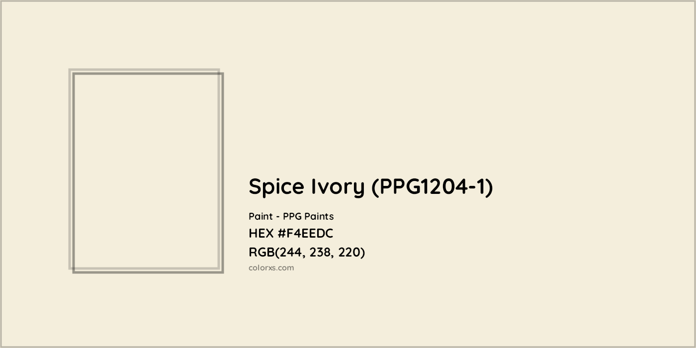 HEX #F4EEDC Spice Ivory (PPG1204-1) Paint PPG Paints - Color Code
