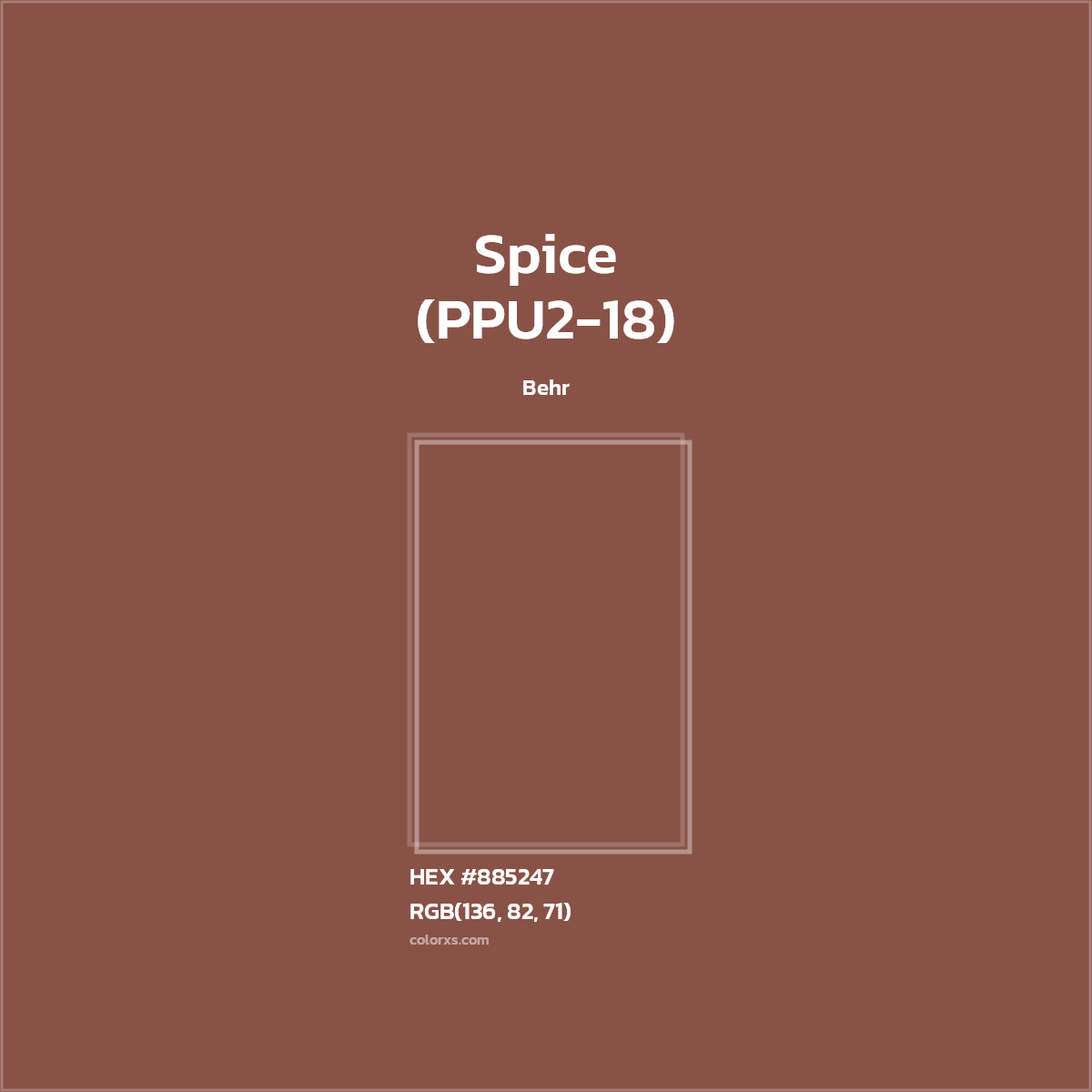 HEX #885247 Spice (PPU2-18) Paint Behr - Color Code