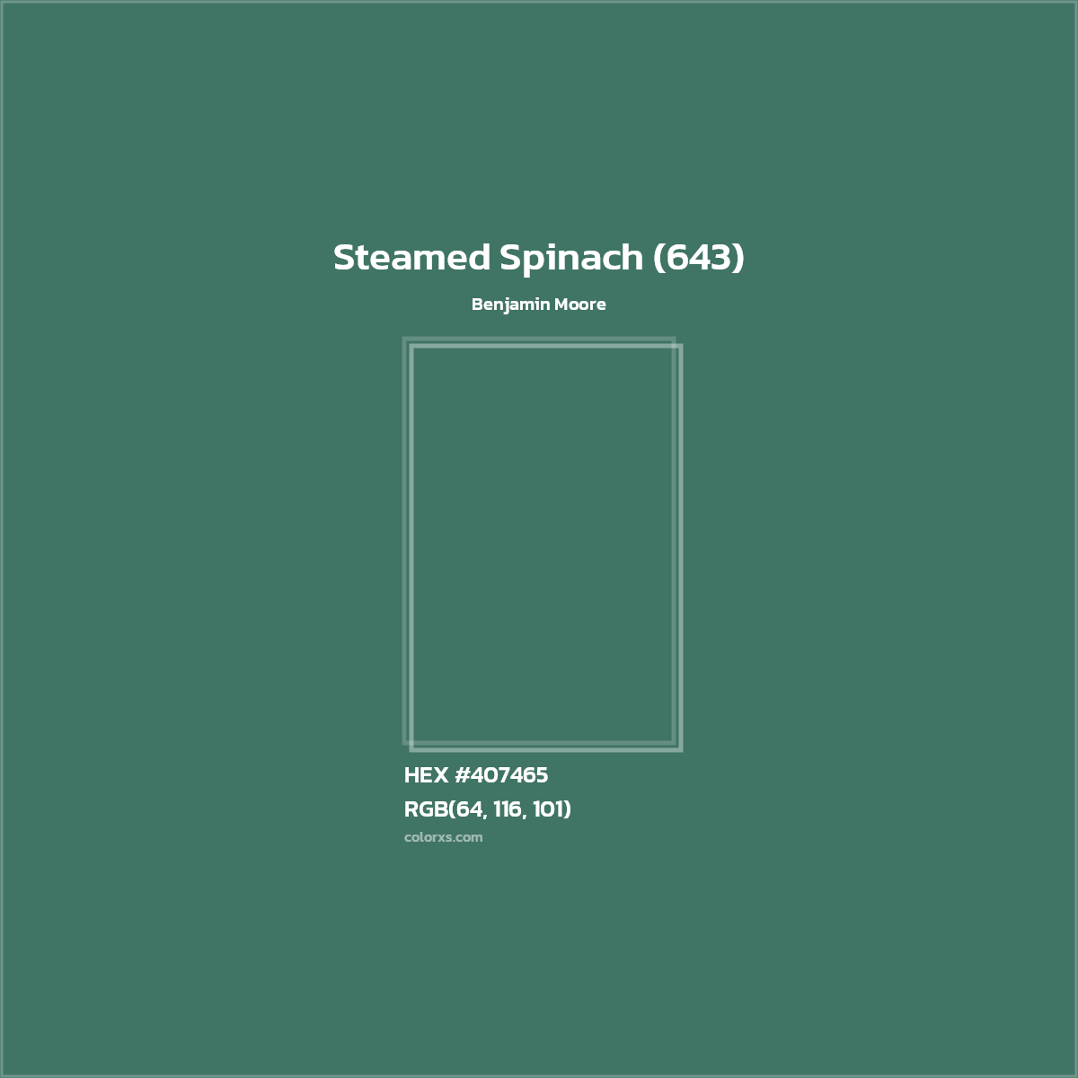 HEX #407465 Steamed Spinach (643) Paint Benjamin Moore - Color Code