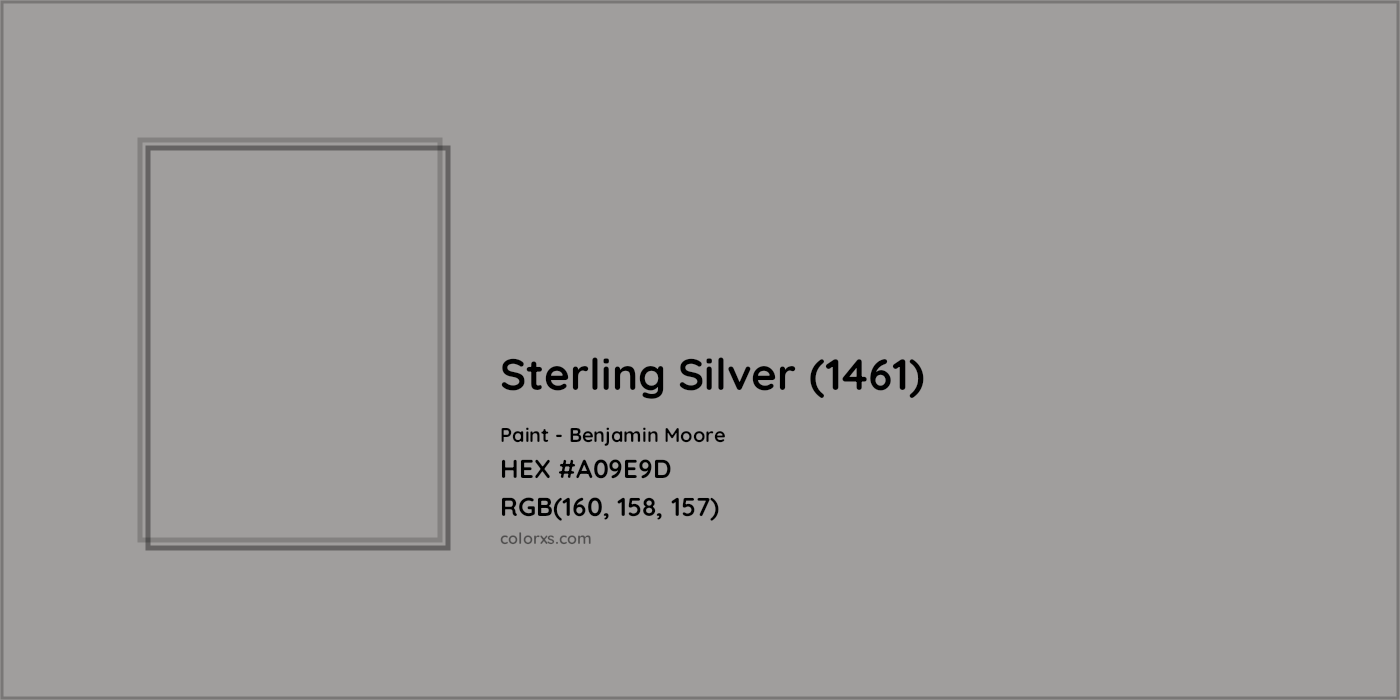 HEX #A09E9D Sterling Silver (1461) Paint Benjamin Moore - Color Code