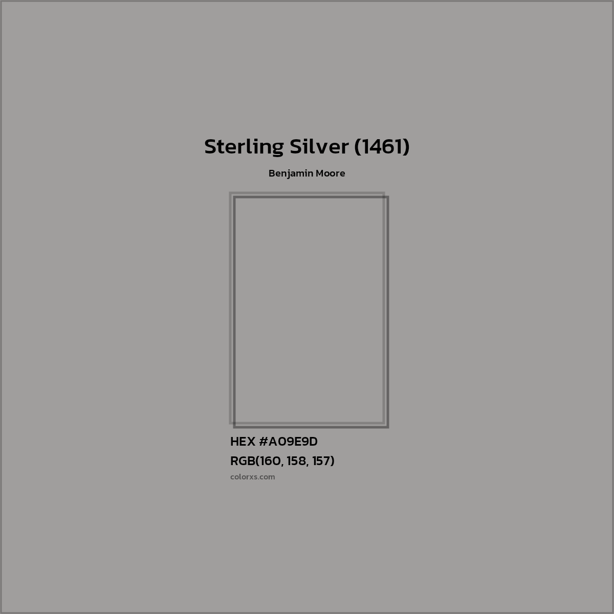 HEX #A09E9D Sterling Silver (1461) Paint Benjamin Moore - Color Code