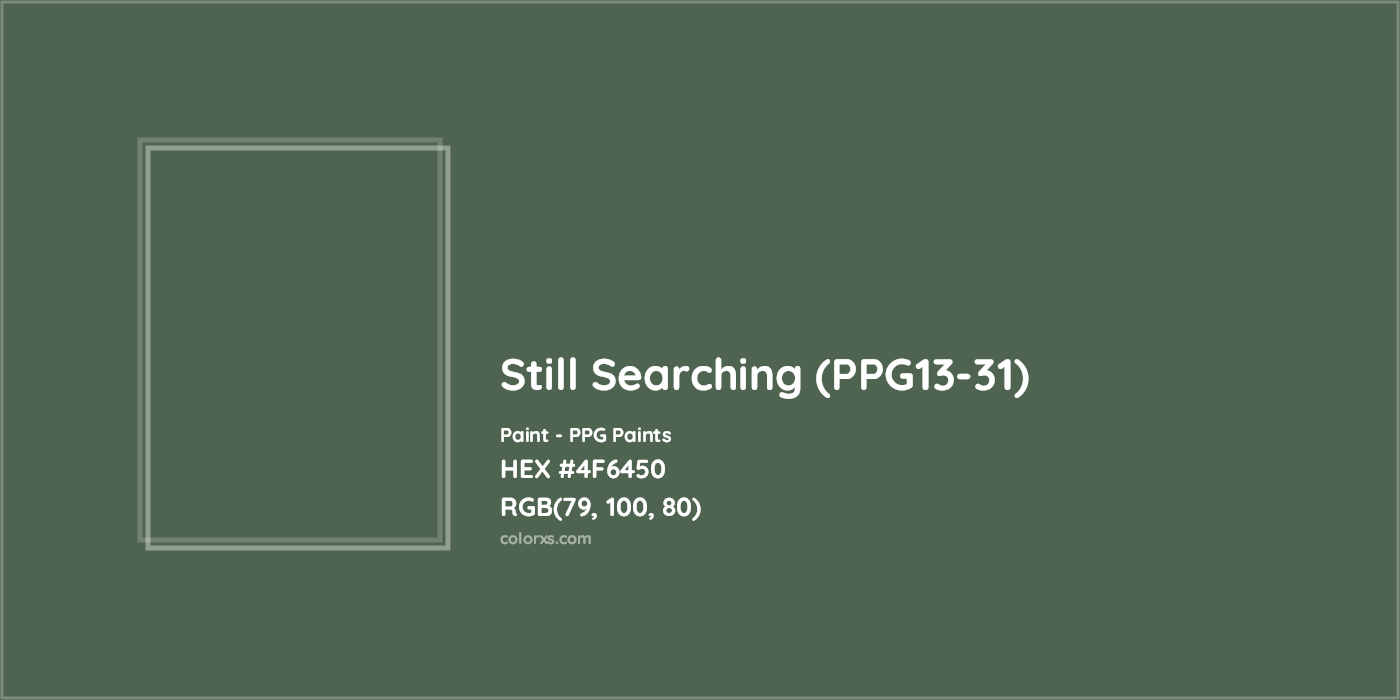 HEX #4F6450 Still Searching (PPG13-31) Paint PPG Paints - Color Code