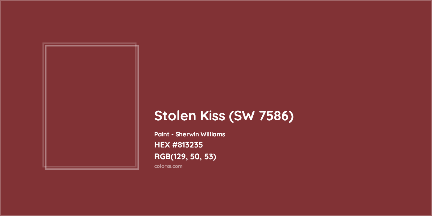 HEX #813235 Stolen Kiss (SW 7586) Paint Sherwin Williams - Color Code