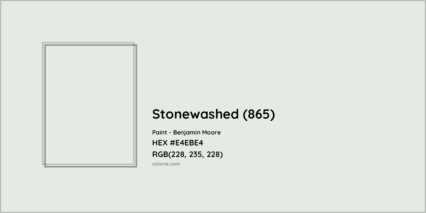 HEX #E4EBE4 Stonewashed (865) Paint Benjamin Moore - Color Code