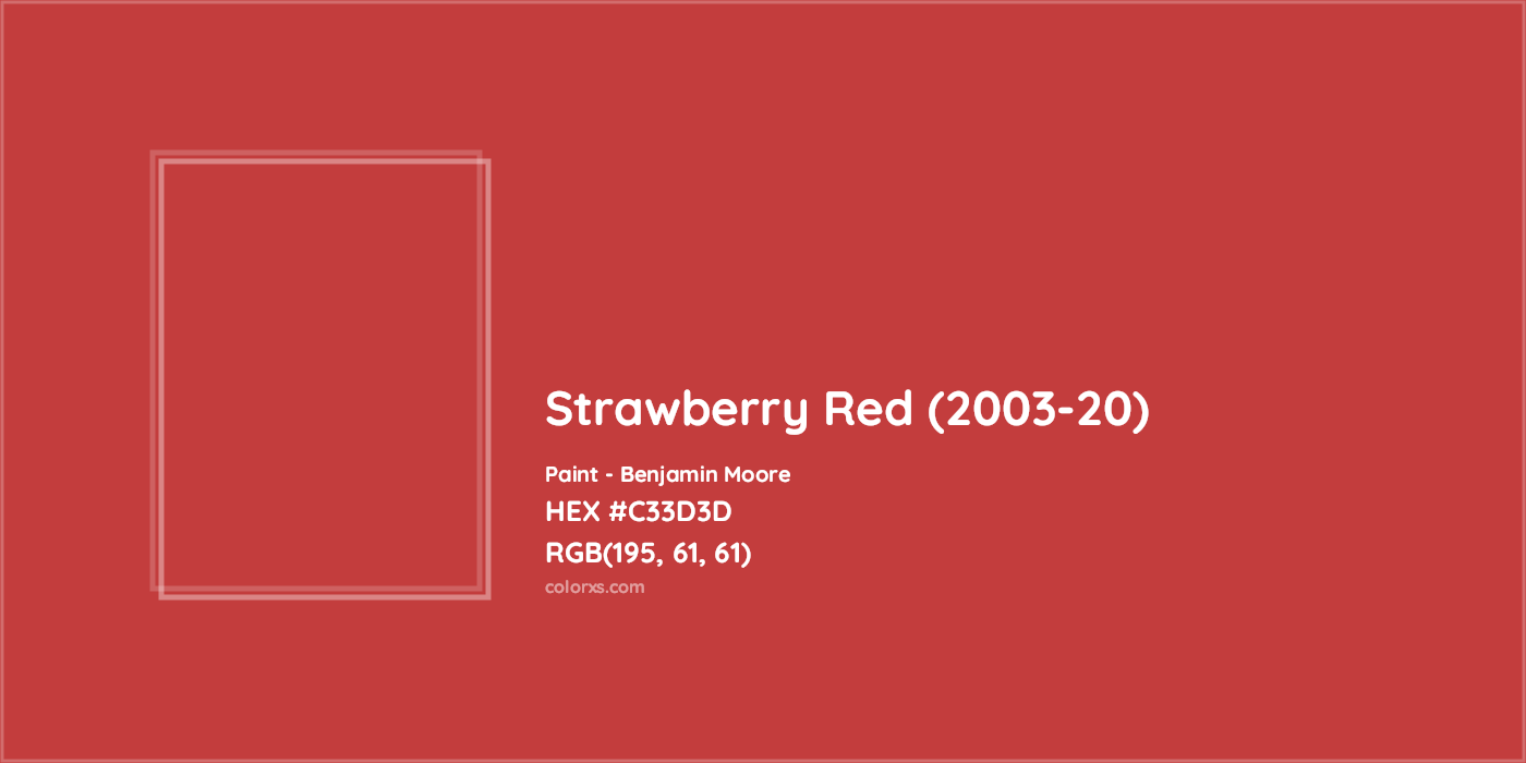HEX #C33D3D Strawberry Red (2003-20) Paint Benjamin Moore - Color Code