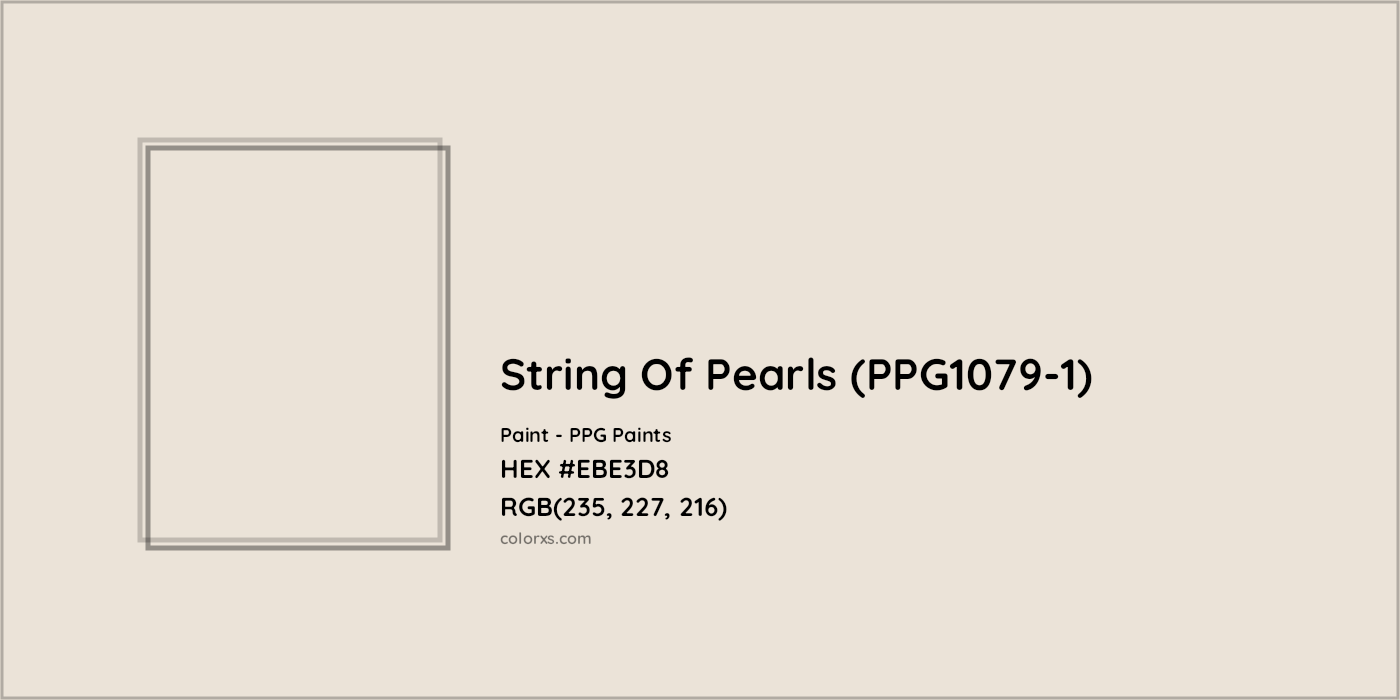 HEX #EBE3D8 String Of Pearls (PPG1079-1) Paint PPG Paints - Color Code