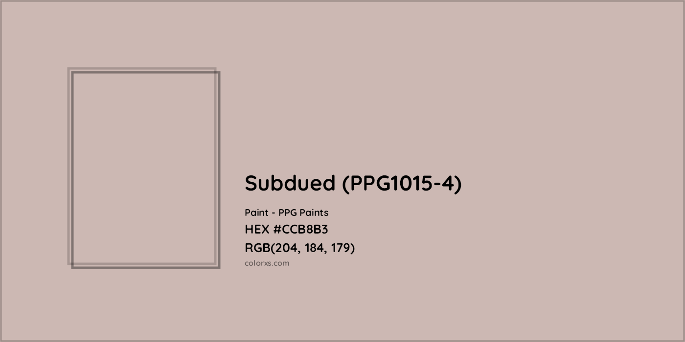 HEX #CCB8B3 Subdued (PPG1015-4) Paint PPG Paints - Color Code