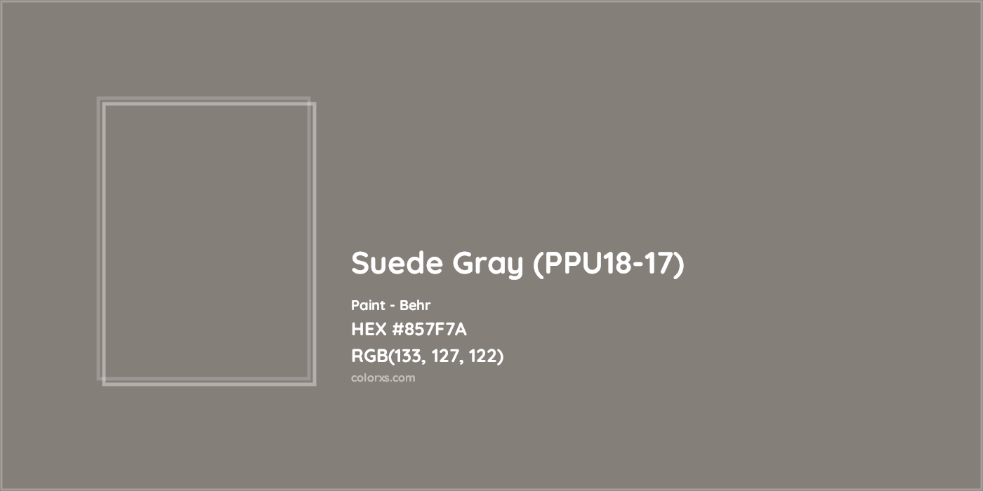 HEX #857F7A Suede Gray (PPU18-17) Paint Behr - Color Code