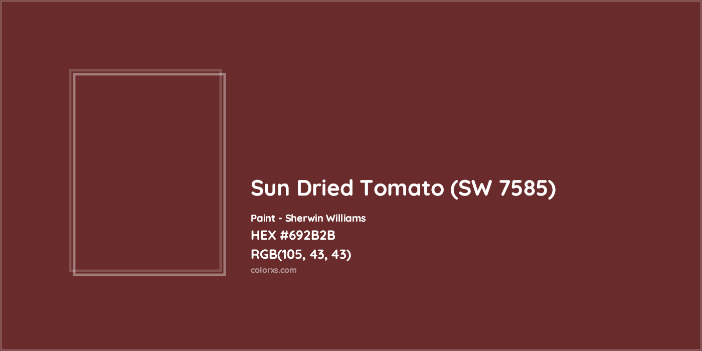 HEX #692B2B Sun Dried Tomato (SW 7585) Paint Sherwin Williams - Color Code