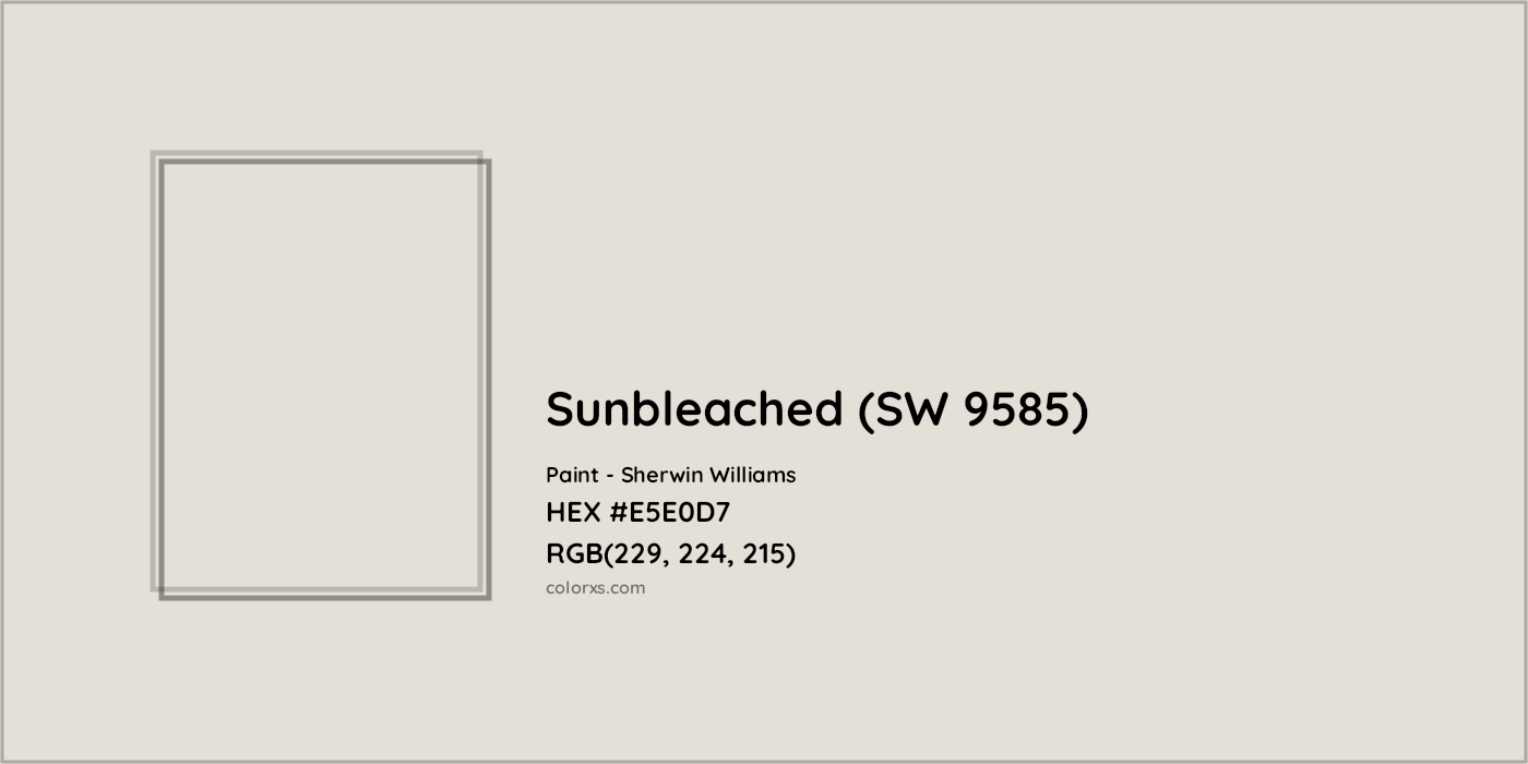 HEX #E5E0D7 Sunbleached (SW 9585) Paint Sherwin Williams - Color Code