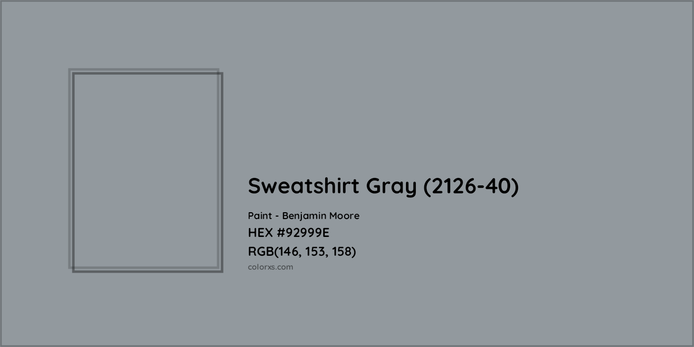 HEX #92999E Sweatshirt Gray (2126-40) Paint Benjamin Moore - Color Code