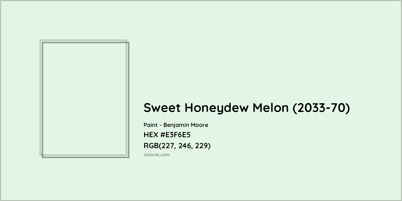 HEX #E3F6E5 Sweet Honeydew Melon (2033-70) Paint Benjamin Moore - Color Code
