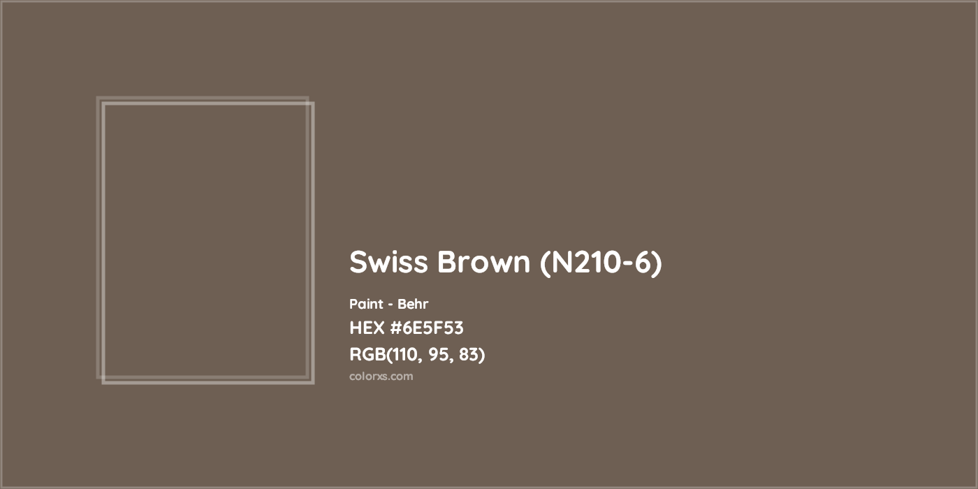 HEX #6E5F53 Swiss Brown (N210-6) Paint Behr - Color Code