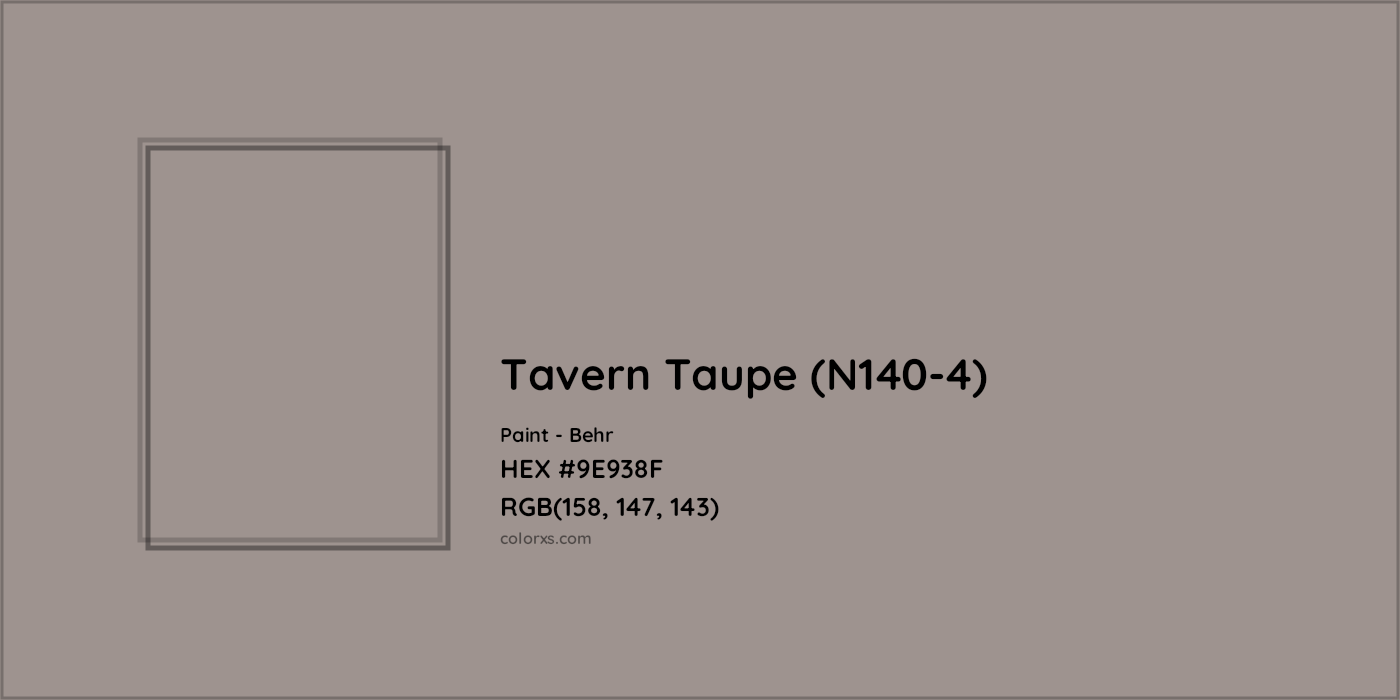 HEX #9E938F Tavern Taupe (N140-4) Paint Behr - Color Code