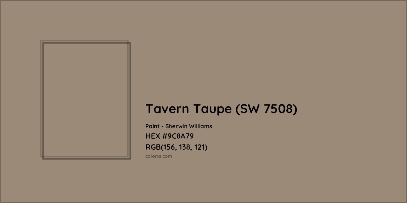 HEX #9C8A79 Tavern Taupe (SW 7508) Paint Sherwin Williams - Color Code
