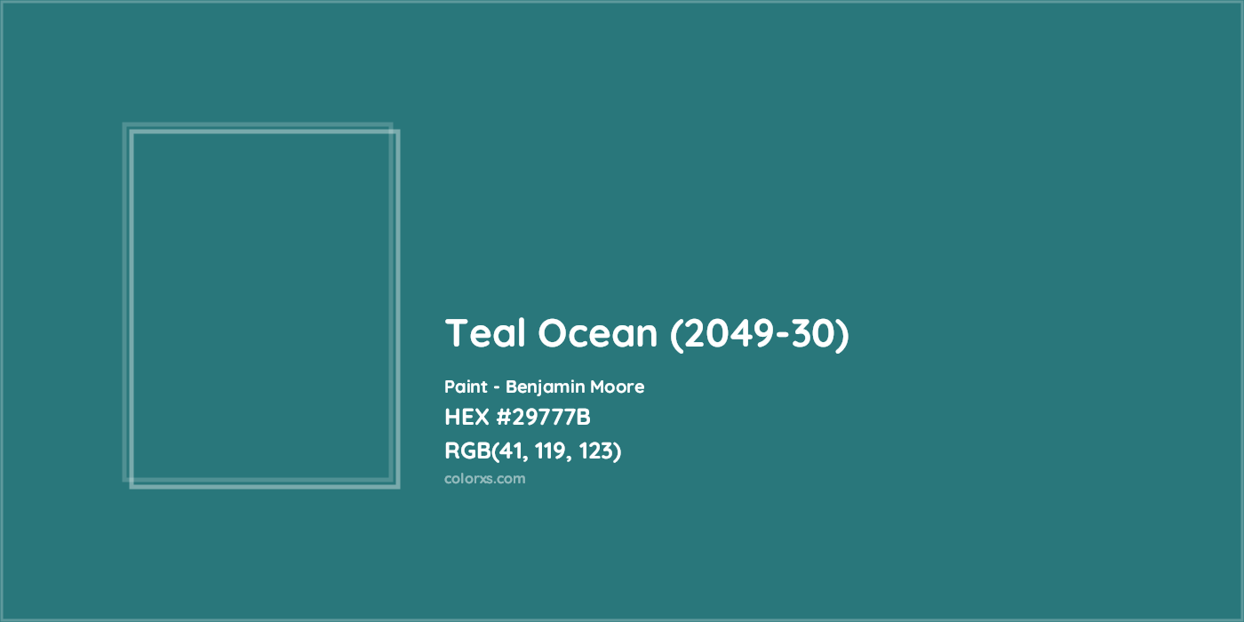 HEX #29777B Teal Ocean (2049-30) Paint Benjamin Moore - Color Code