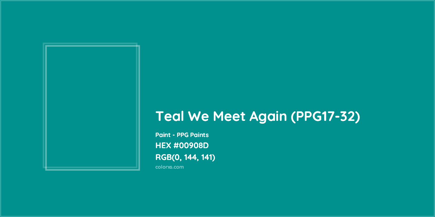HEX #00908D Teal We Meet Again (PPG17-32) Paint PPG Paints - Color Code