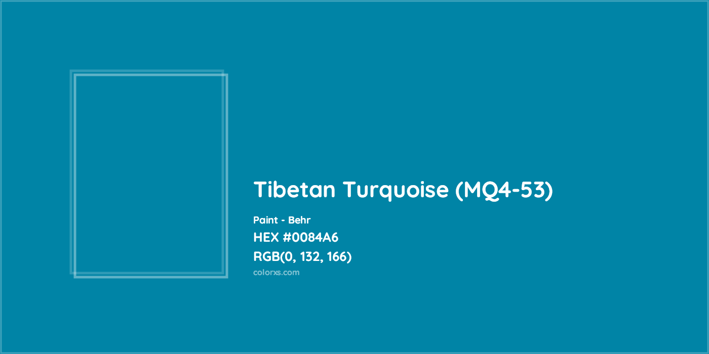 HEX #0084A6 Tibetan Turquoise (MQ4-53) Paint Behr - Color Code