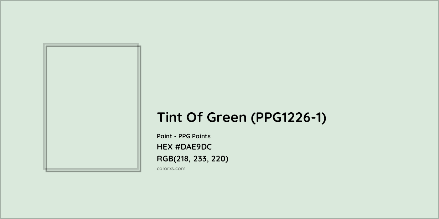 HEX #DAE9DC Tint Of Green (PPG1226-1) Paint PPG Paints - Color Code