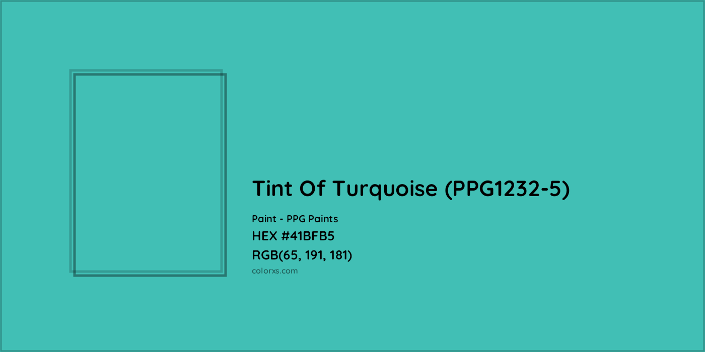HEX #41BFB5 Tint Of Turquoise (PPG1232-5) Paint PPG Paints - Color Code