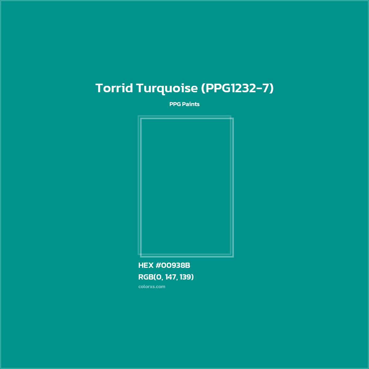 HEX #00938B Torrid Turquoise (PPG1232-7) Paint PPG Paints - Color Code