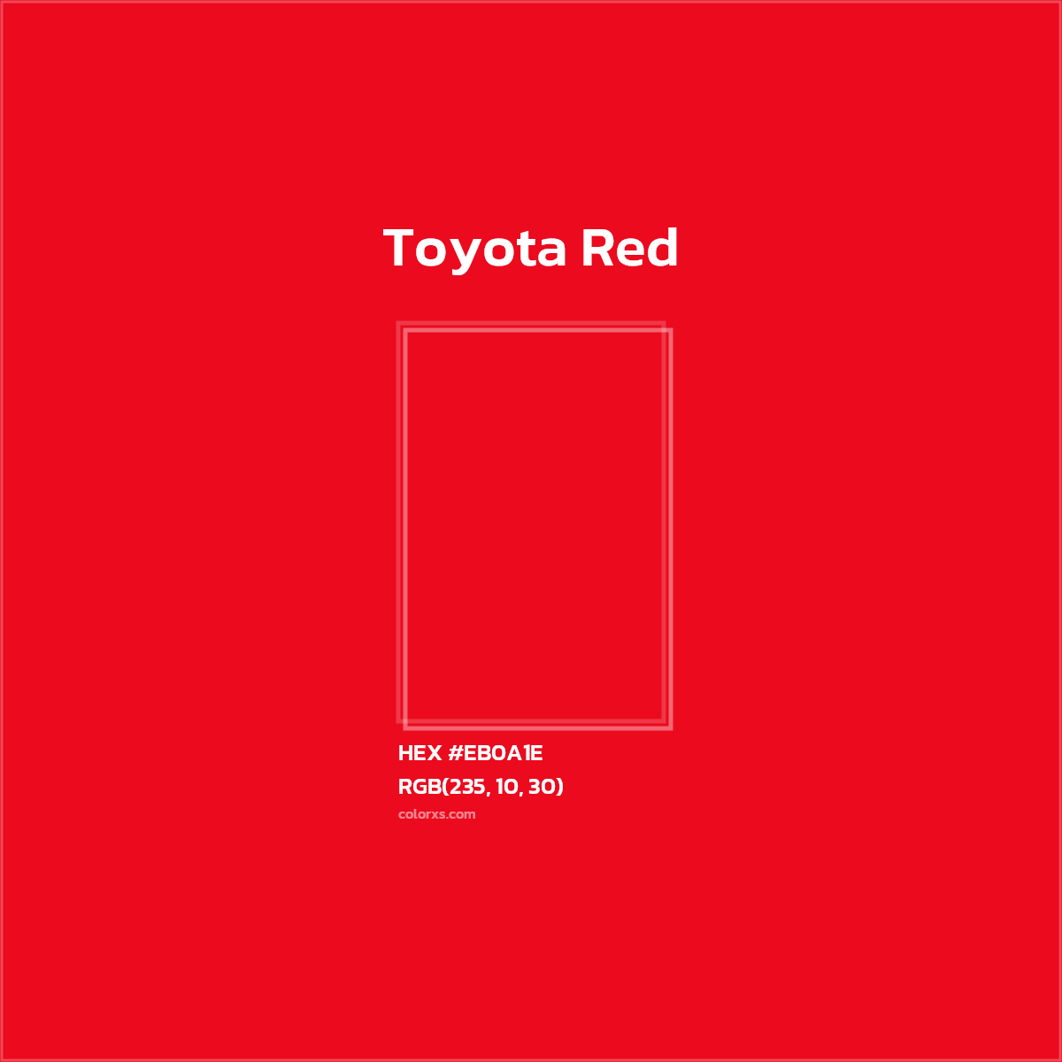 HEX #EB0A1E Toyota Red Other Brand - Color Code