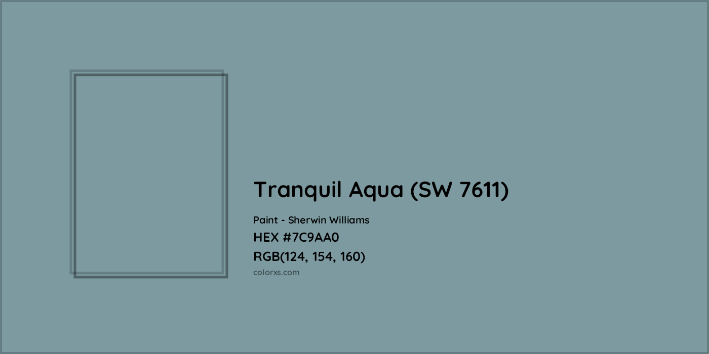 HEX #7C9AA0 Tranquil Aqua (SW 7611) Paint Sherwin Williams - Color Code