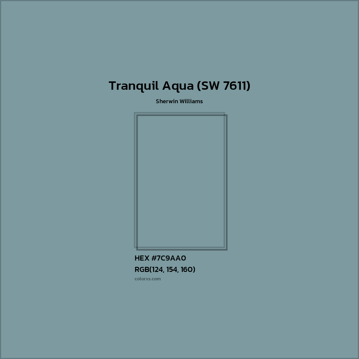 HEX #7C9AA0 Tranquil Aqua (SW 7611) Paint Sherwin Williams - Color Code