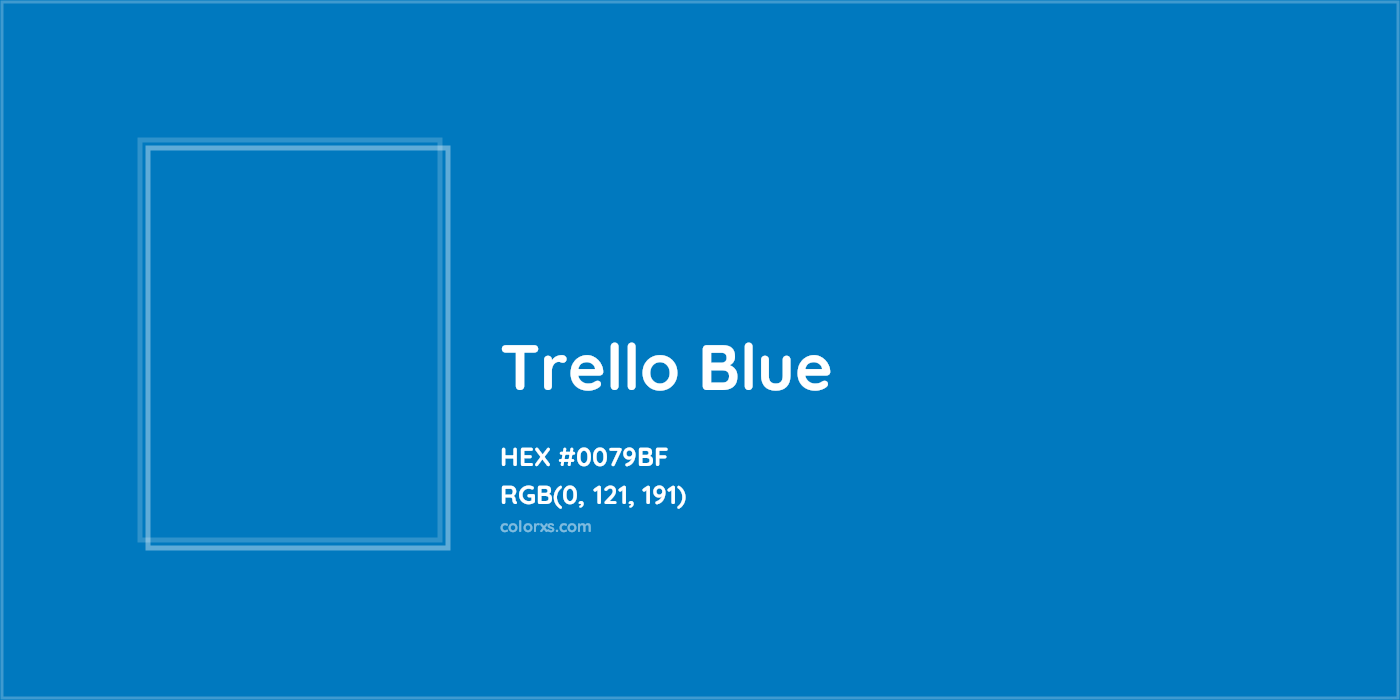 HEX #0079BF Trello Blue Other Brand - Color Code