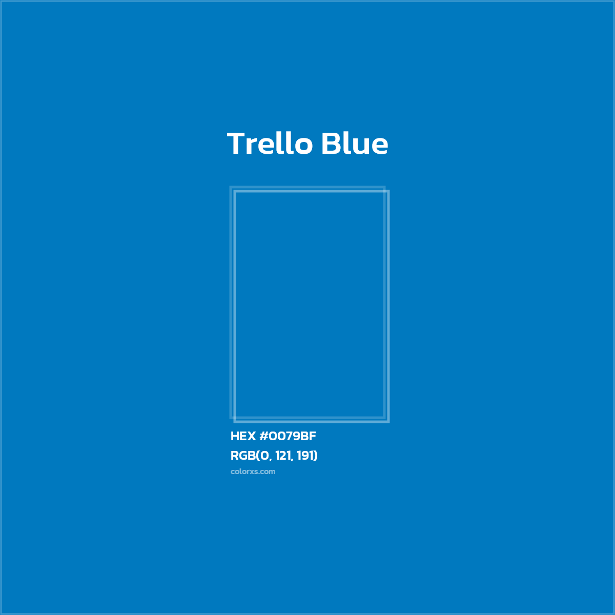 HEX #0079BF Trello Blue Other Brand - Color Code