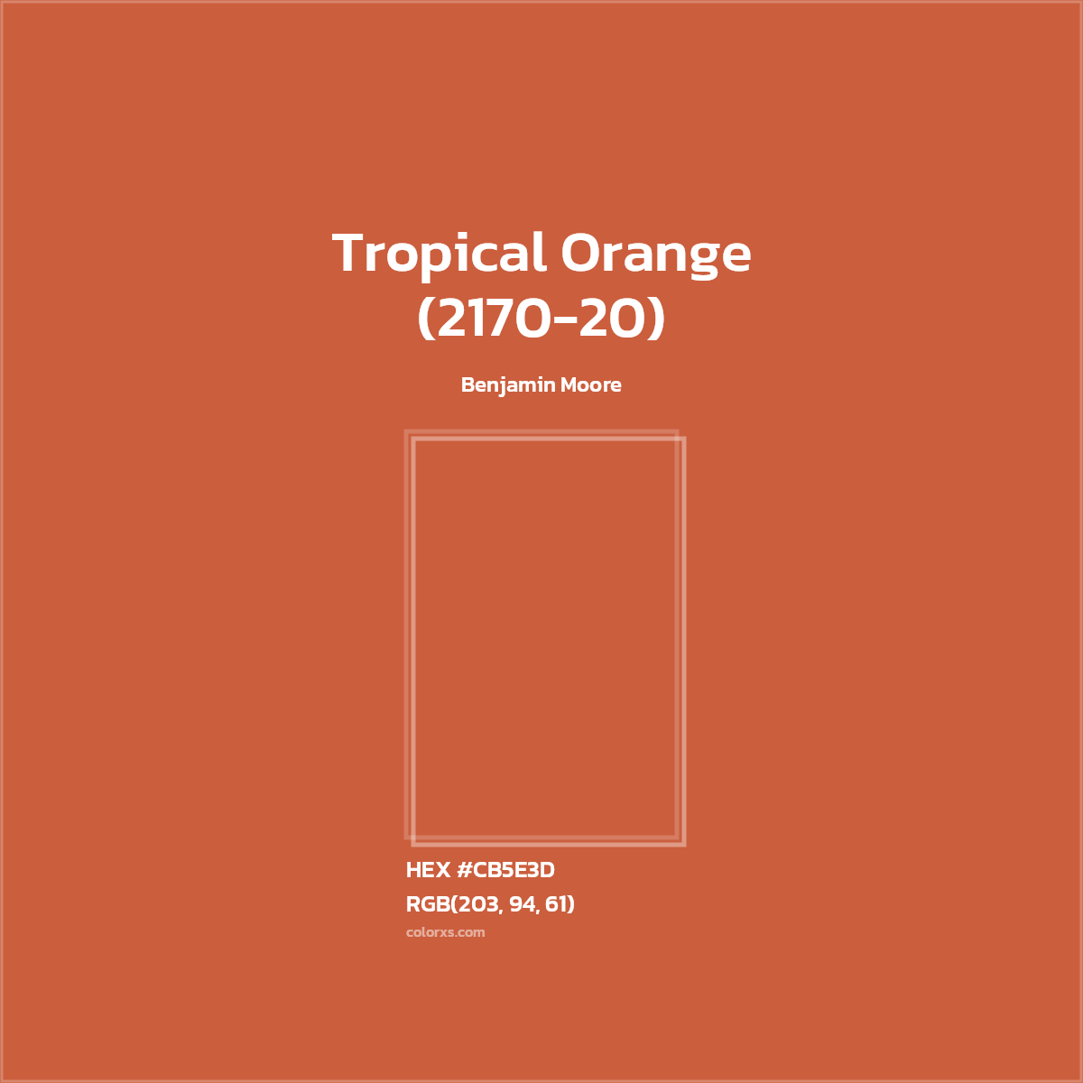 HEX #CB5E3D Tropical Orange (2170-20) Paint Benjamin Moore - Color Code