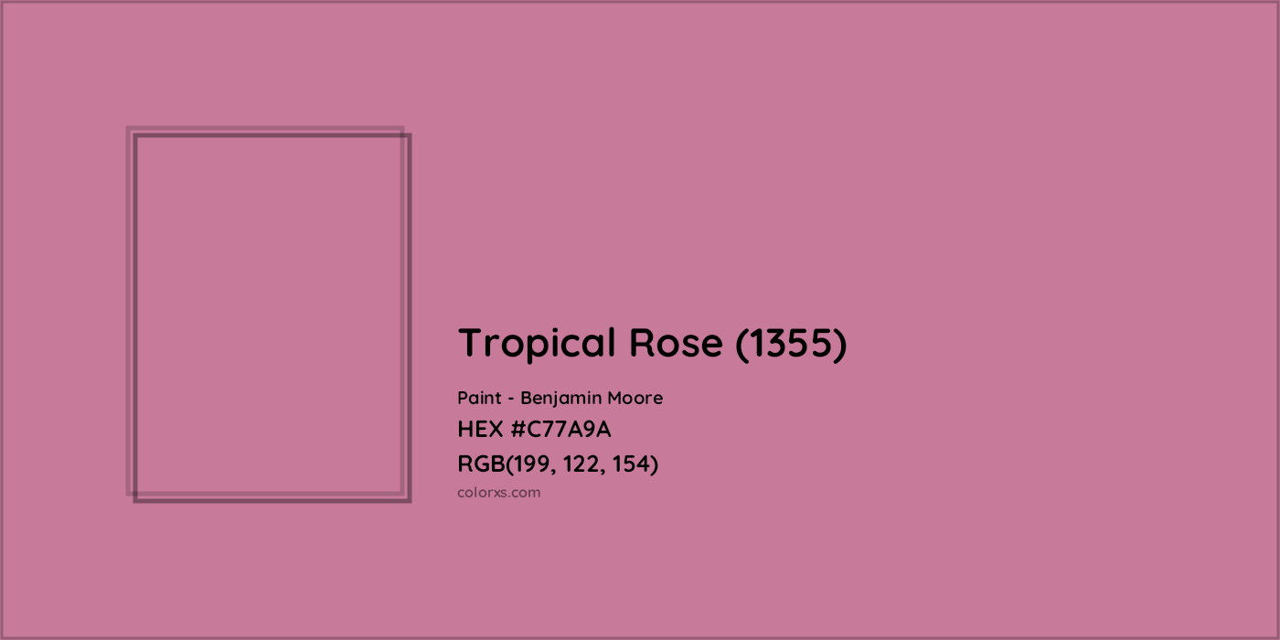 HEX #C77A9A Tropical Rose (1355) Paint Benjamin Moore - Color Code