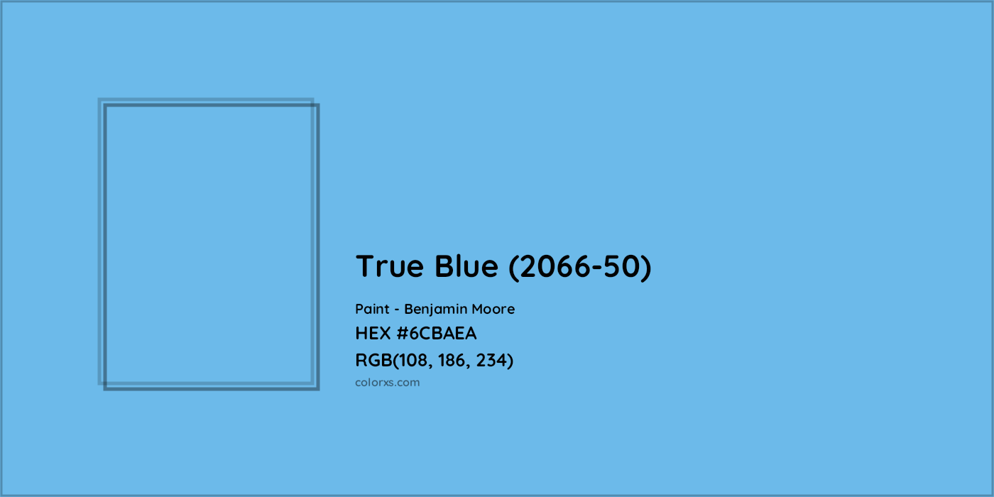 HEX #6CBAEA True Blue (2066-50) Paint Benjamin Moore - Color Code