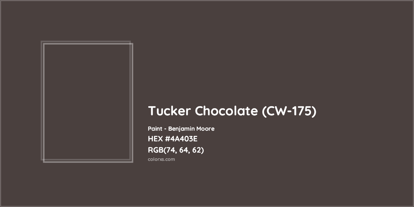 HEX #4A403E Tucker Chocolate (CW-175) Paint Benjamin Moore - Color Code