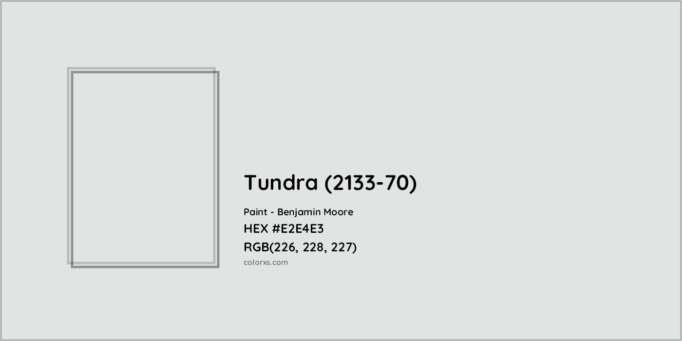 HEX #E2E4E3 Tundra (2133-70) Paint Benjamin Moore - Color Code