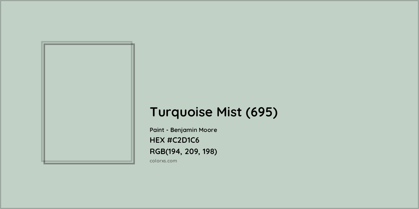 HEX #C2D1C6 Turquoise Mist (695) Paint Benjamin Moore - Color Code