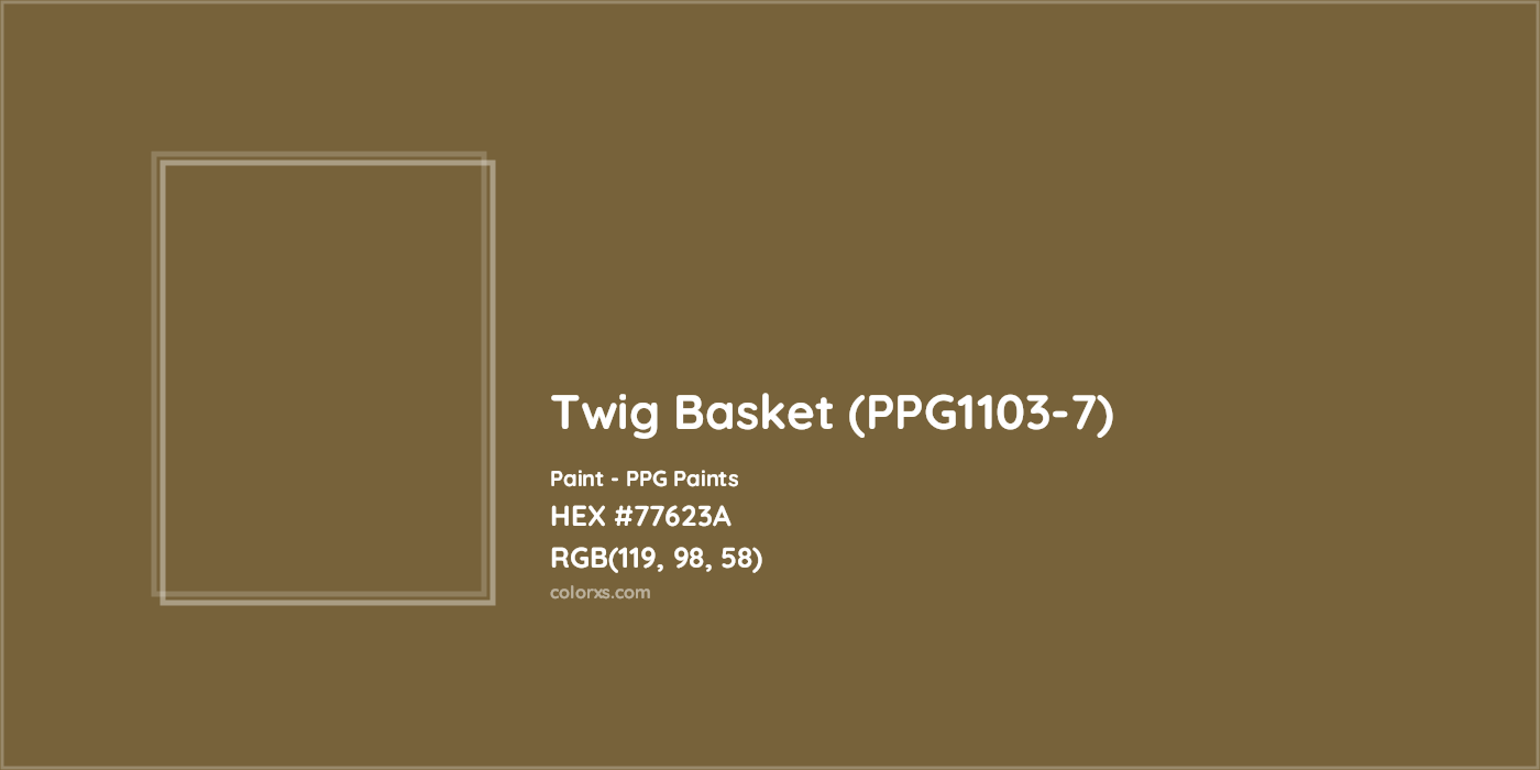 HEX #77623A Twig Basket (PPG1103-7) Paint PPG Paints - Color Code