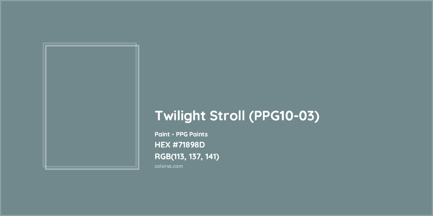 HEX #71898D Twilight Stroll (PPG10-03) Paint PPG Paints - Color Code