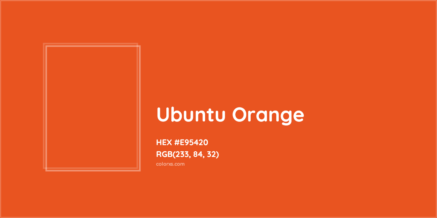 HEX #E95420 Ubuntu Orange Other Brand - Color Code