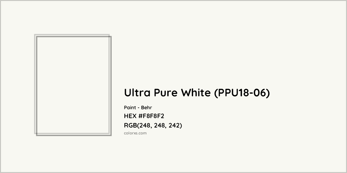 HEX #F8F8F2 Ultra Pure White (PPU18-06) Paint Behr - Color Code