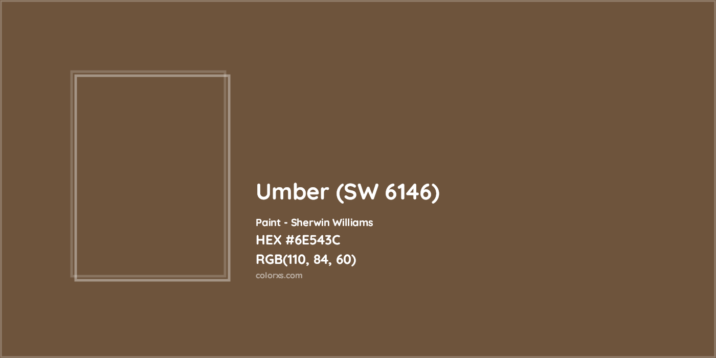 HEX #6E543C Umber (SW 6146) Paint Sherwin Williams - Color Code