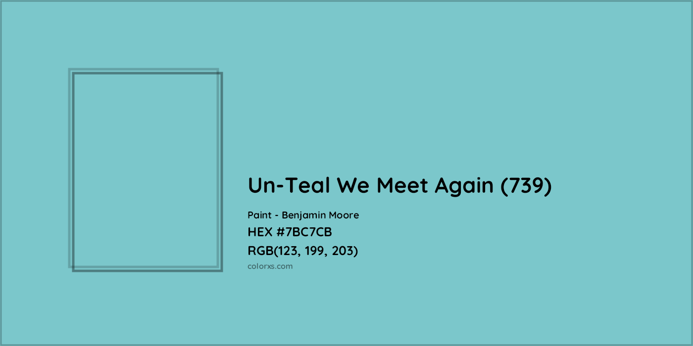 HEX #7BC7CB Un-Teal We Meet Again (739) Paint Benjamin Moore - Color Code