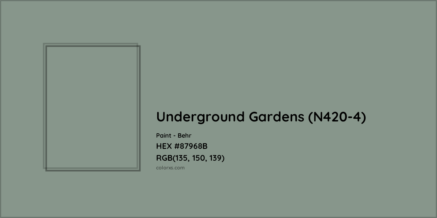 HEX #87968B Underground Gardens (N420-4) Paint Behr - Color Code