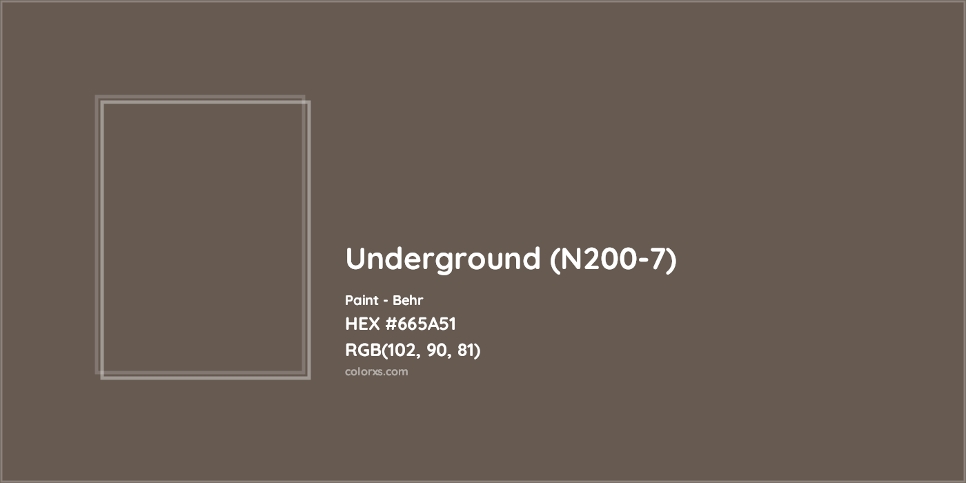 HEX #665A51 Underground (N200-7) Paint Behr - Color Code