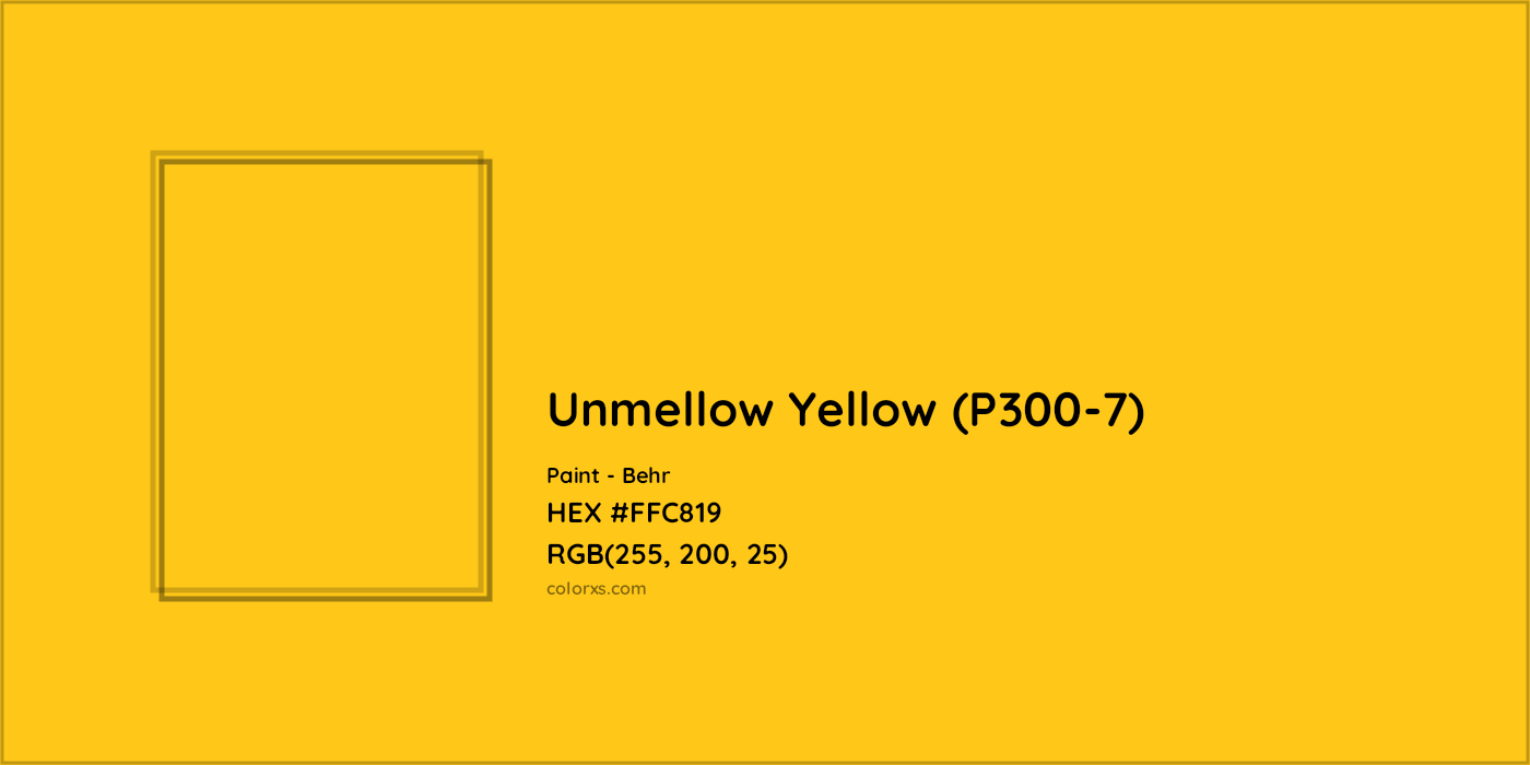 HEX #FFC819 Unmellow Yellow (P300-7) Paint Behr - Color Code