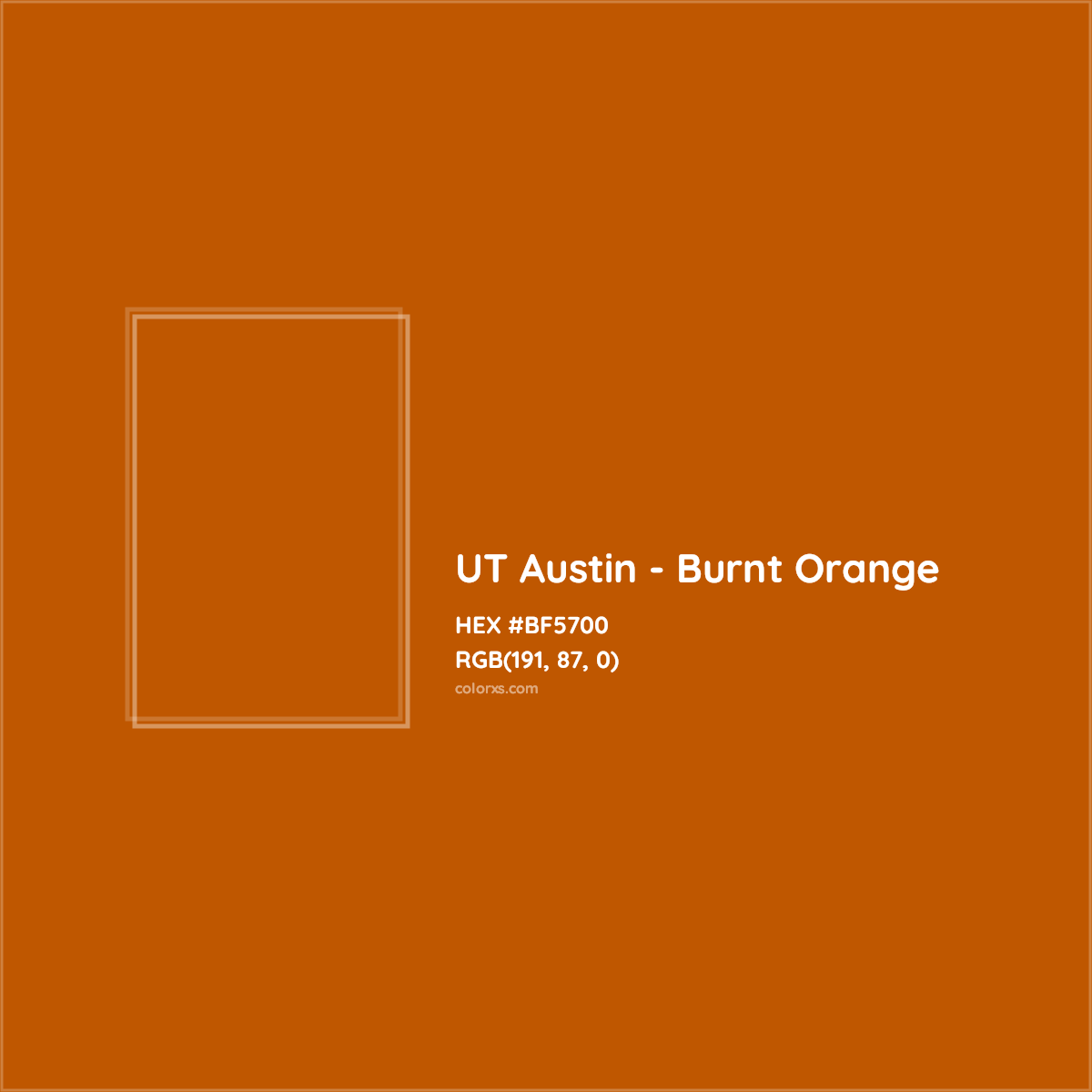 HEX #BF5700 UT Austin - Burnt Orange Other School - Color Code