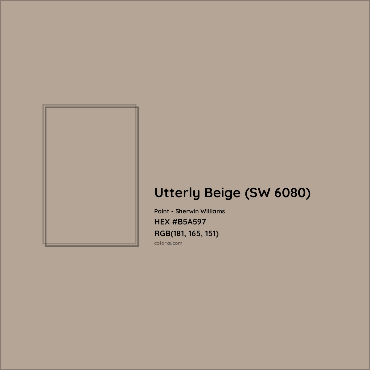 HEX #B5A597 Utterly Beige (SW 6080) Paint Sherwin Williams - Color Code