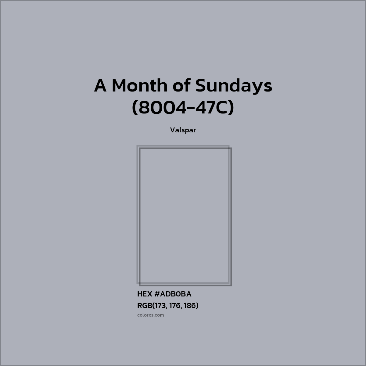 HEX #ADB0BA A Month of Sundays (8004-47C) Paint Valspar - Color Code